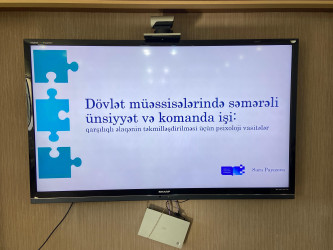 Dövlət qulluğunda çalışan şəxslər üçün “Dövlət müəssisələrində səmərəli ünsiyyət, komanda işi və etik davranış qatdaları ” mövzusunda təlim keçirilib.
